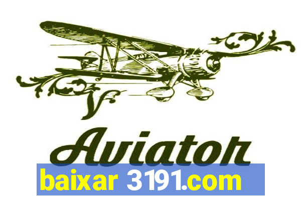 baixar 3191.com